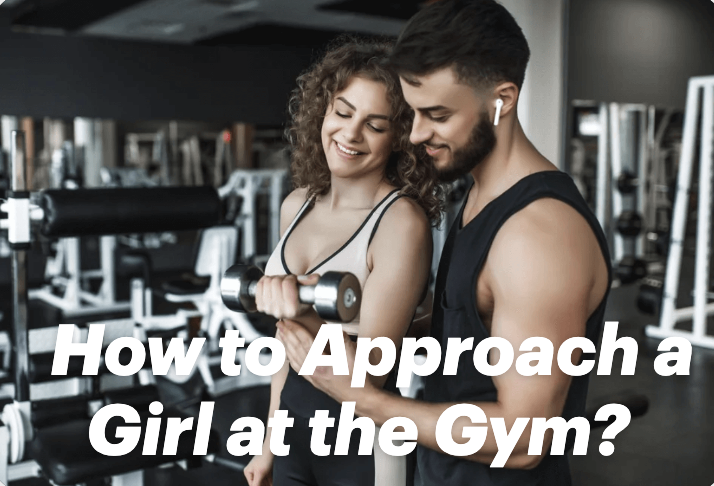 How to Approach a Girl at the Gym: A Totally Non-Cringe Guide