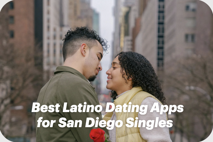 Best Latino Dating Apps for San Diego Singles