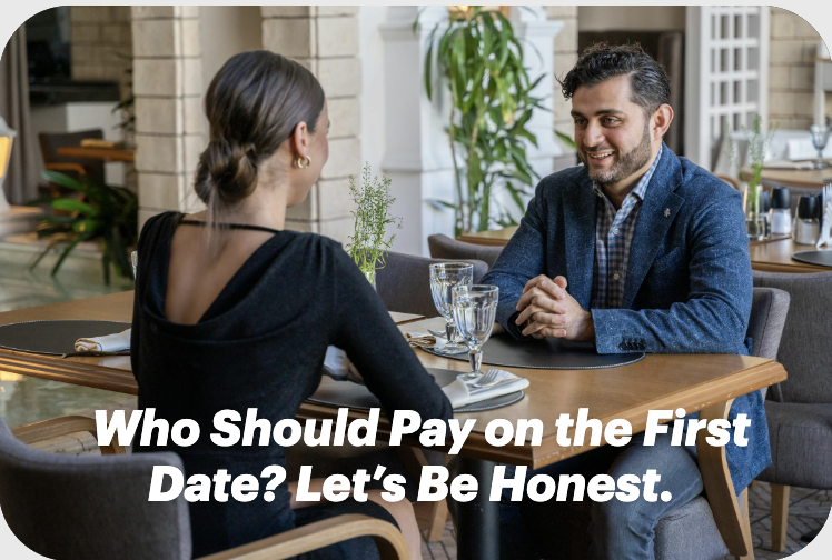 Who Should Pay on the First Date? Let’s Be Honest.